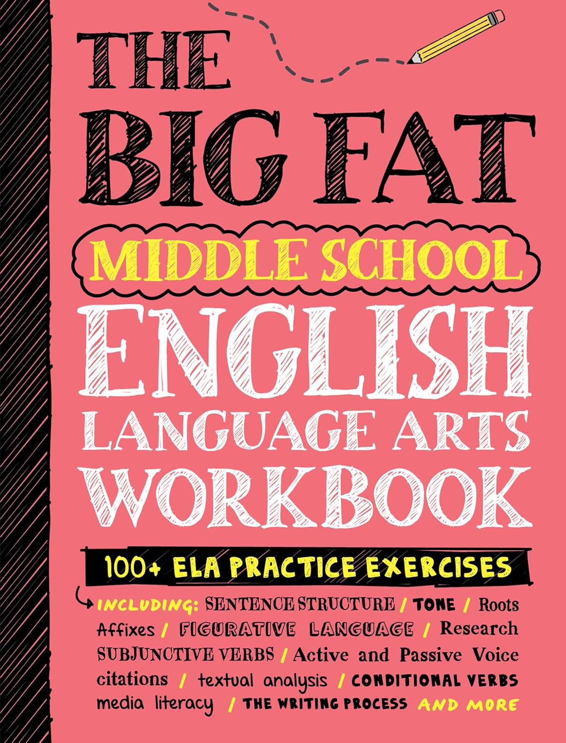 The Big Fat Middle School English Language Arts Workbook: 100+ ELA Practice Exercises (Big Fat Notebooks) by Workman Publishing