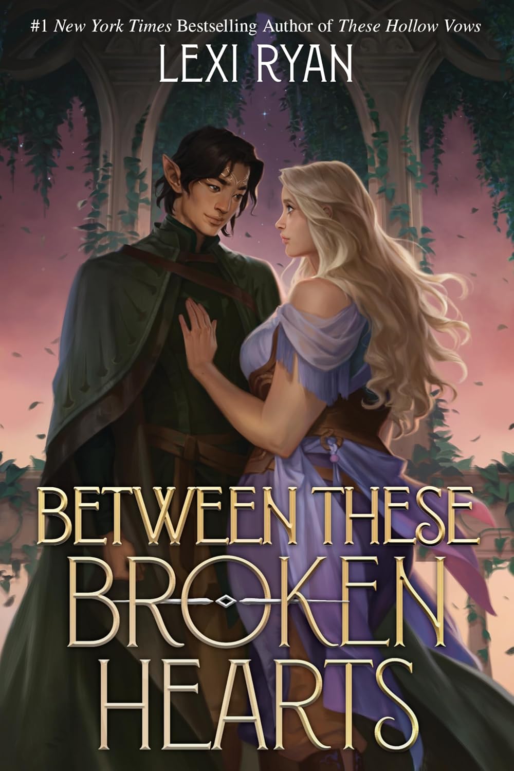 Between These Broken Hearts: A Fae Realm Romantasy Packed with Mysterious Prophecies (Beneath These Cursed Stars, 2) by Lexi Ryan