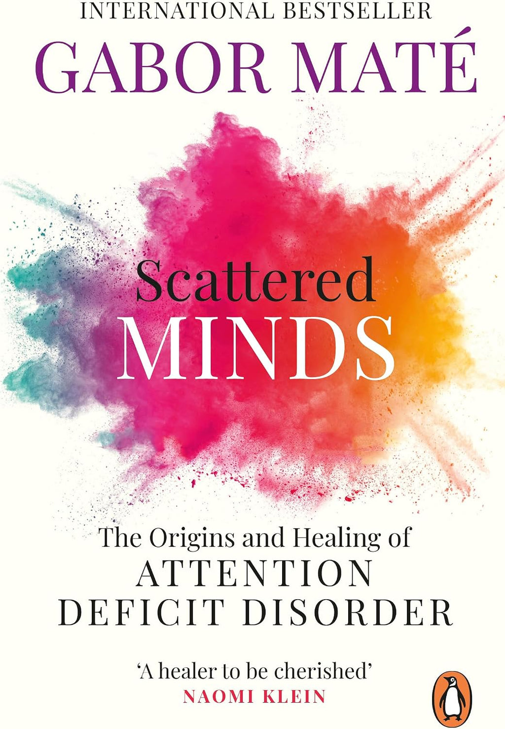 Scattered Minds: The Origins and Healing of Attention Deficit Disorder by Gabor Maté