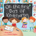 On the First Day of Kindergarten: A Fun School Countdown Story About First-Day Excitement for Children (Ages 4–8) by Tish Rabe
