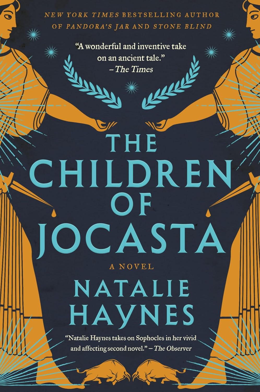 The Children of Jocasta: Jocasta and Ismene Reclaim the Oedipus and Antigone Myths – Greek Fiction by Natalie Haynes