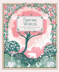 Fairytale Worlds: Hardcover adult coloring book featuring thick, high-quality paper by Maria Trolle