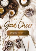Be of Good Cheer: A Christmas Devotional (40 Daily Devotions for the Advent Season) – The Perfect Christian Gift for the Holiday Season by Susan Hill