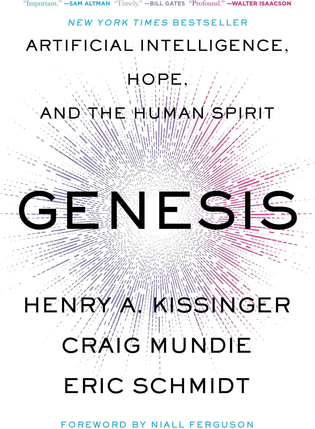 Genesis: Artificial Intelligence, Hope, and the Human Spirit by Henry A. Kissinger