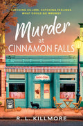 Murder at Cinnamon Falls: A Novel – A Cozy Small Town Mystery Where Second Chances and Secrets Collide (Cinnamon Falls Series, 1) by R. L. Killmore