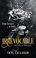 Irrevocable: A dark enemies to lovers romance (Sins of Ashville, 1) by Skye Callahan