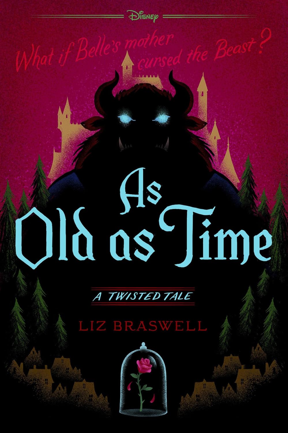 As Old as Time: A Twisted Tale by Liz Braswell