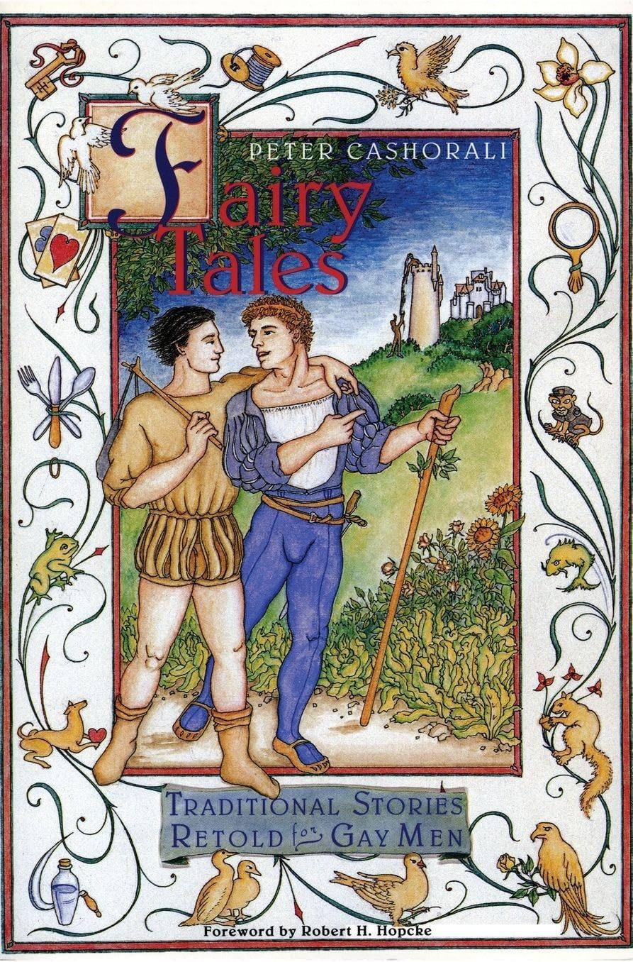 Fairy Tales: Magical Myths of Gay Men Coming Out, Finding Love, and Facing AIDS by Peter Cashorali