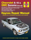 Chevrolet S-10 & GMC Sonoma Pick-Ups 1994 thru 2004 Haynes Repair Manual (Inc. S-10 Blazer & GMC Jimmy 1995-2005, GMC Envoy 1998-2001) & Olds Bravada/Isuzu Hombre 1996-2001) by Editors of Haynes Manuals