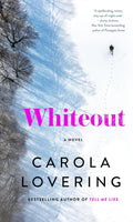 Whiteout: A Novel by Carola Lovering
