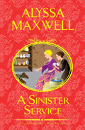 A Sinister Service (A Lady and Lady's Maid Mystery) by Alyssa Maxwell