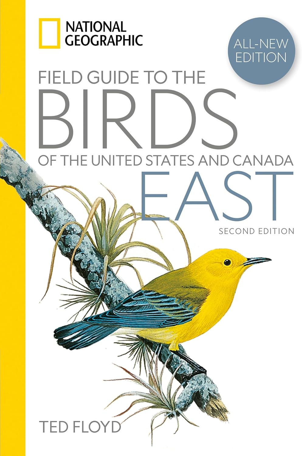 National Geographic Field Guide to the Birds of the United States and Canada―East, 2nd Edition by Ted Floyd