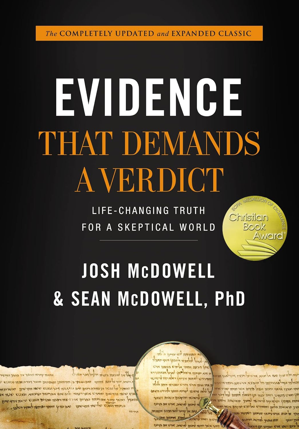 Evidence That Demands a Verdict: Life-Changing Truth for a Skeptical World by Josh McDowell