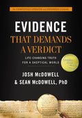 Evidence That Demands a Verdict: Life-Changing Truth for a Skeptical World by Josh McDowell