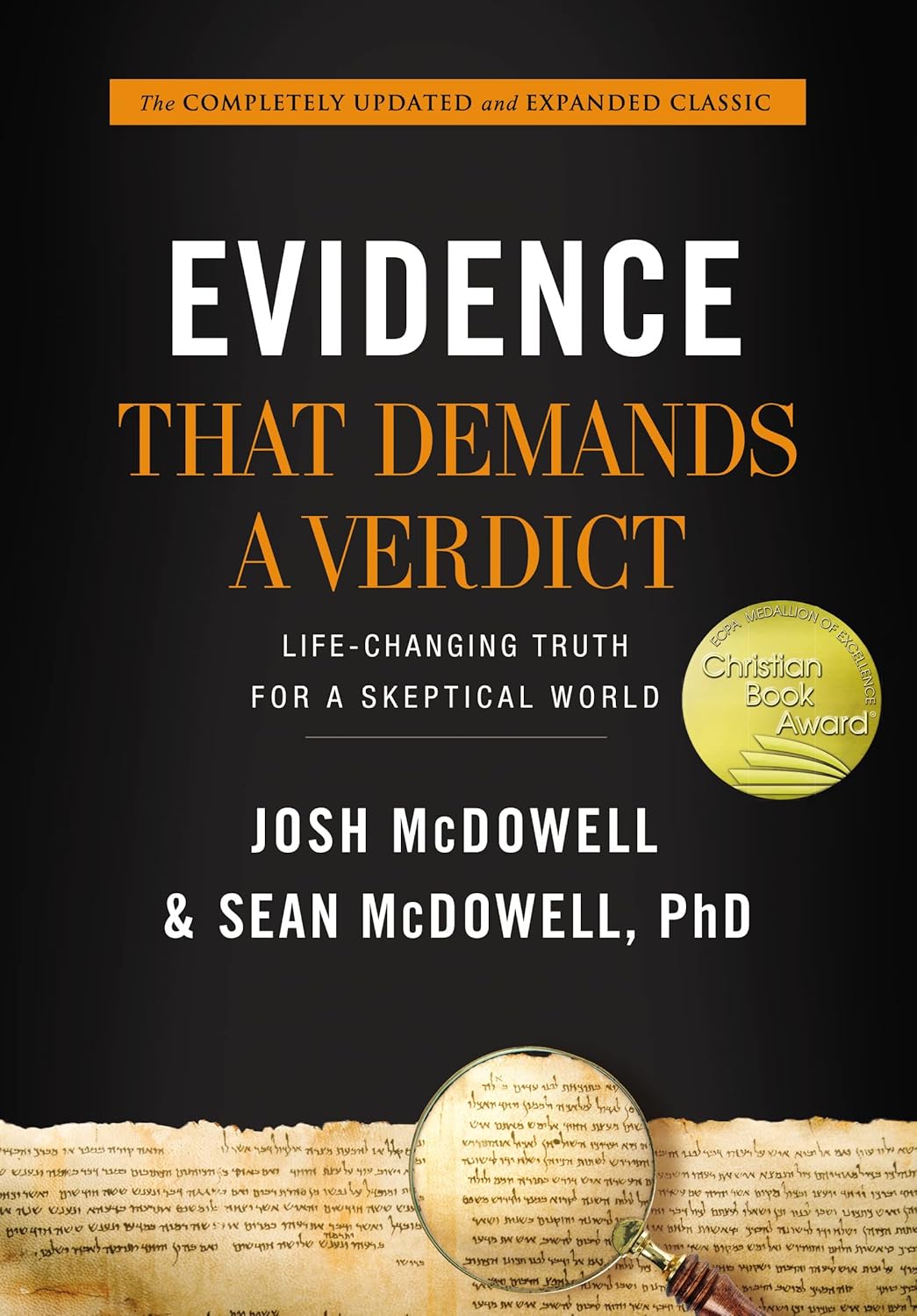Evidence That Demands a Verdict: Life-Changing Truth for a Skeptical World by Josh McDowell