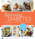Reversing Diabetes: Food Plan And 70 Delicious Recipes by Alan Barclay