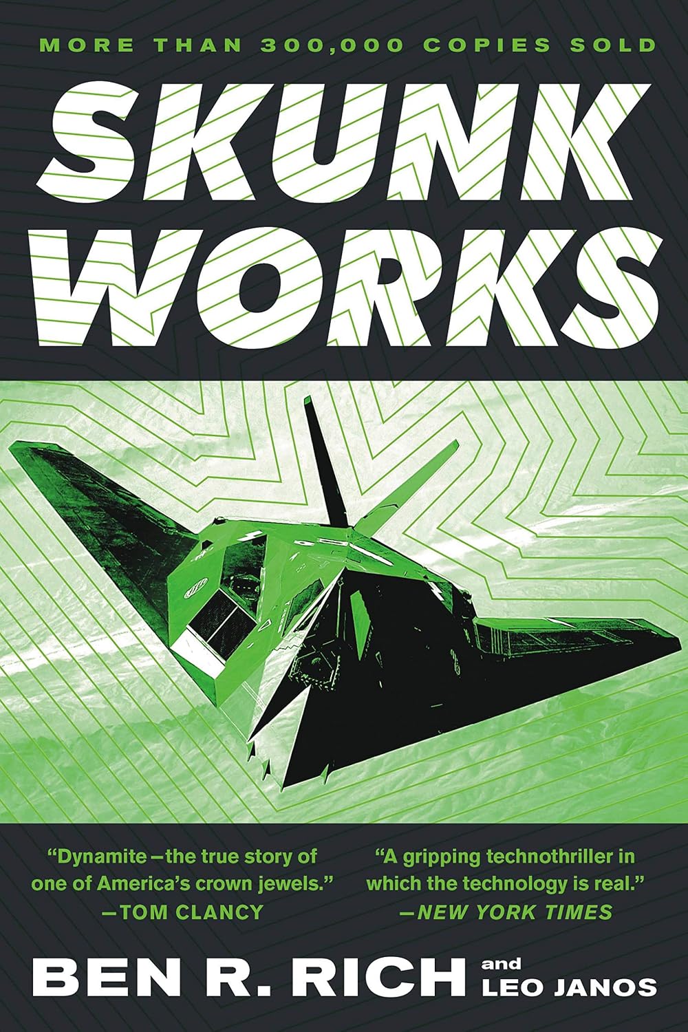 Skunk Works: A Personal Memoir of My Years at Lockheed by Ben R. Rich
