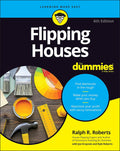 Flipping Houses For Dummies by Ralph R. Roberts