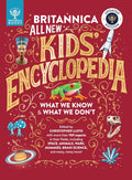 Britannica All New Kids' Encyclopedia: Updated Edition - What We Know & What We Don't by Britannica Group