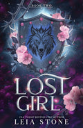 Lost Girl: A Werewolf Shifter Romance for Romantasy Lovers (Wolf Girl) by Leia Stone