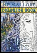 Beneath His Blade Coloring Book by H.P. Mallory