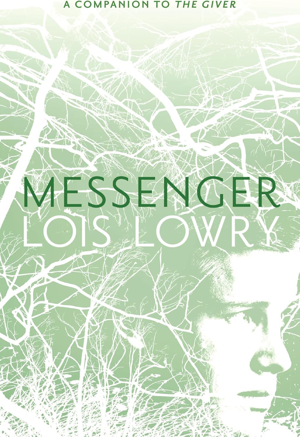 Messenger: A Haunting Dystopian Adventure About Sacrifice, Power, and a Divided Village (Giver Quartet, 3) by Lois Lowry