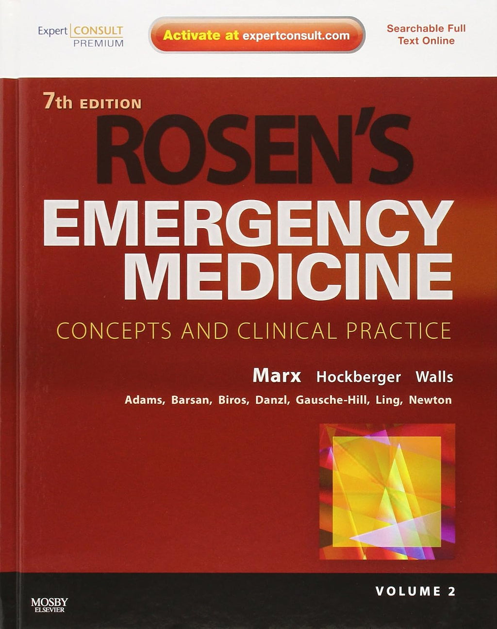 Rosen's Emergency Medicine - Concepts and Clinical Practice, 2-Volume Set: Expert Consult Premium Edition - Enhanced Online Features and Print by Robert Hockberger MD