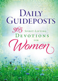 Daily Guideposts 365 Spirit-Lifting Devotions for Women: Inspirational Christian Guidance for Women of All Ages and Walks of Life by Guideposts