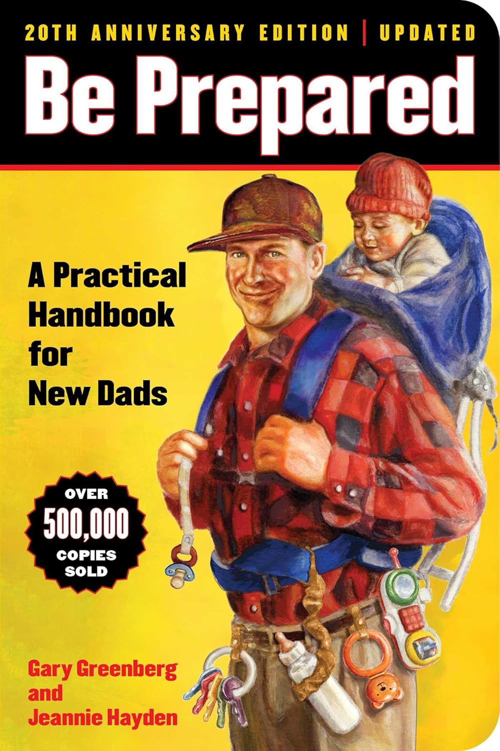 Be Prepared (20th Anniversary Edition): A Practical Handbook for New Dads (A Gift for Dads) by Gary Greenberg