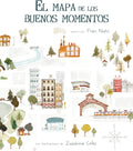 El mapa de los buenos momentos (The Map of Good Memories) (Spanish Edition) by Fran Nuño