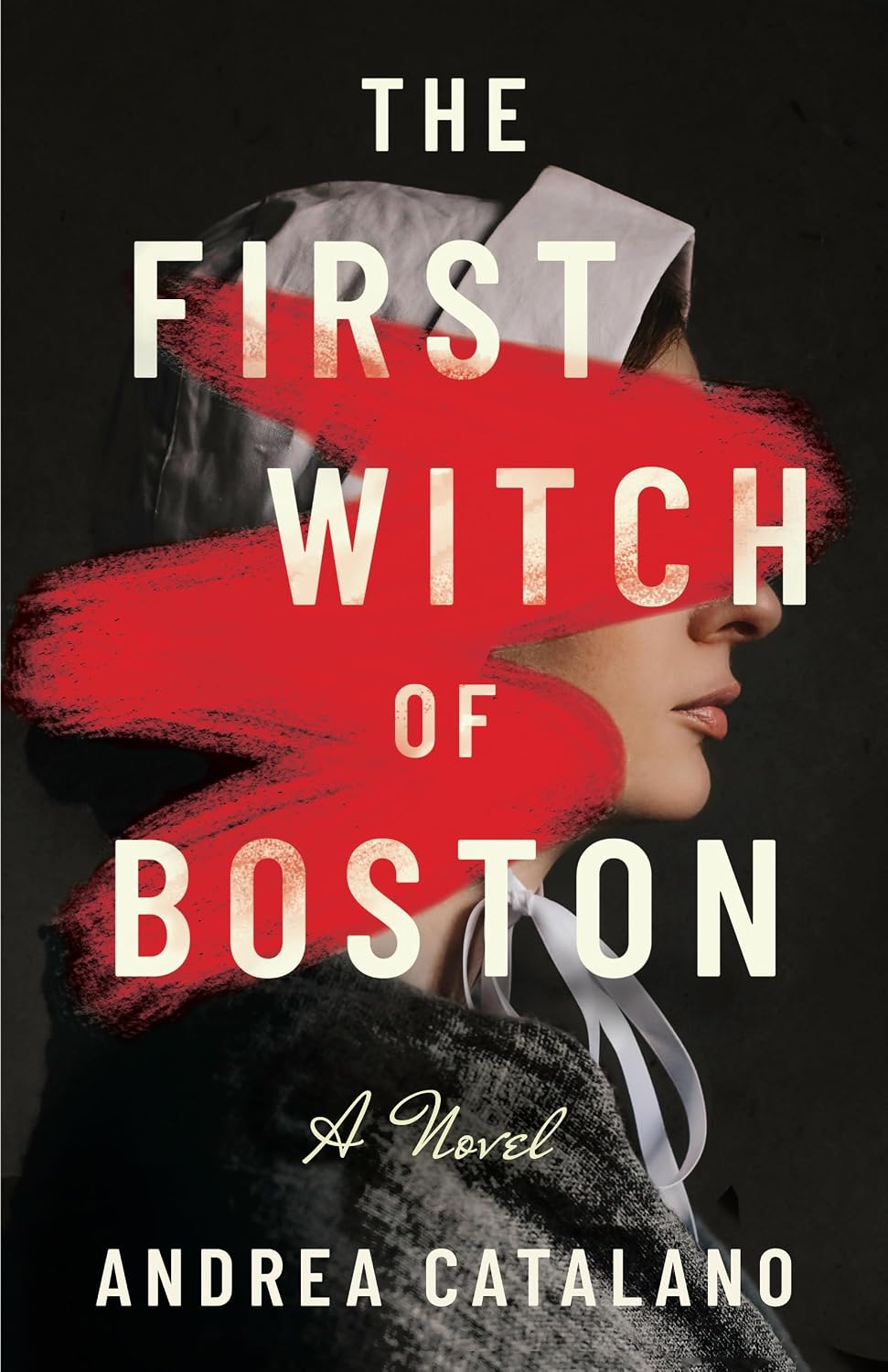 The First Witch of Boston: A Novel by Andrea Catalano