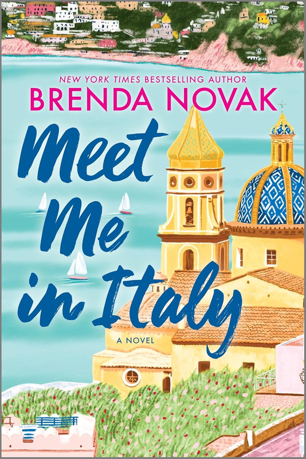 Meet Me in Italy: A Novel by Brenda Novak