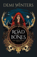 The Road of Bones: The Ashen Series, Book One by Demi Winters
