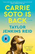 Carrie Soto Is Back: A Novel by Taylor Jenkins Reid