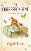 The Correspondent: A Novel by Virginia Evans