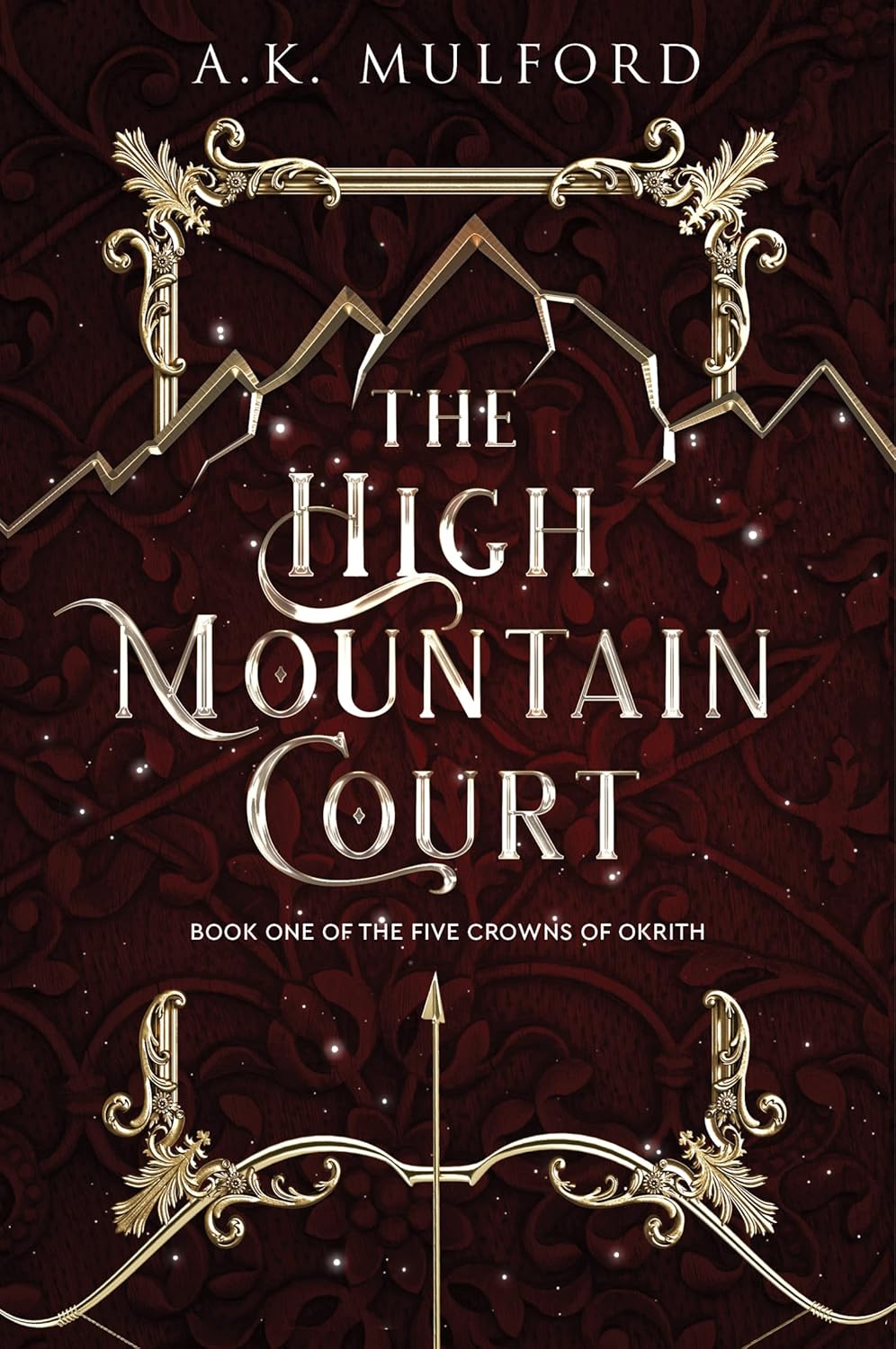 The High Mountain Court: A Witchy Spellbinding Fantasy Adventure with a Touch of Romance, Embark on a Quest to Find Lost Relics with Remy and Her Companions (The Five Crowns of Okrith, 1) by A.K. Mulford