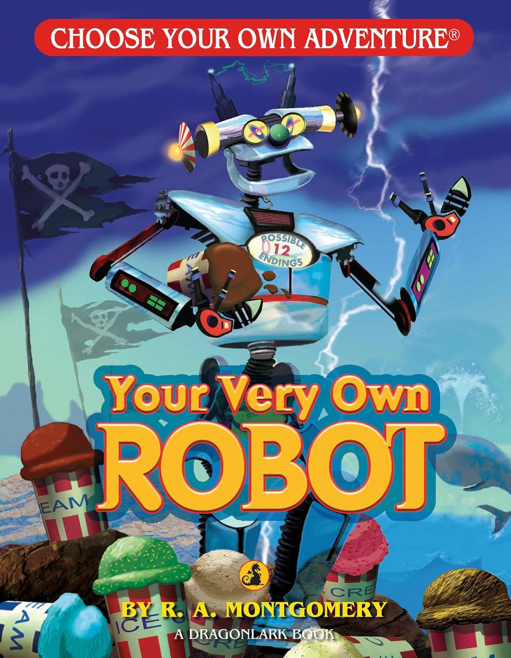 Your Very Own Robot (Choose Your Own Adventure - Dragonlark) by R. A. Montgomery