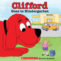 Clifford Goes to Kindergarten (Classic Storybook) by Norman Bridwell
