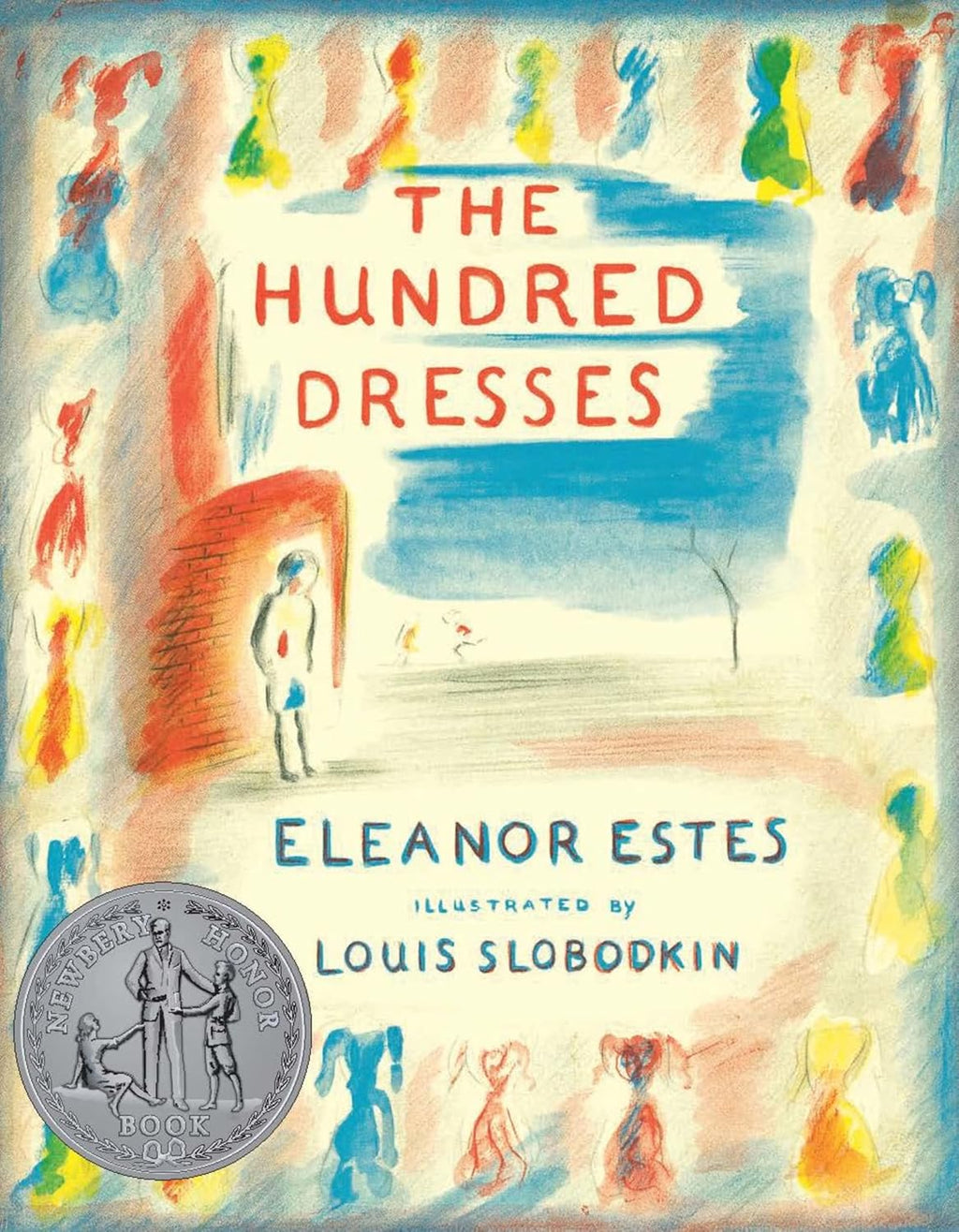 The Hundred Dresses: A Newbery Honor Middle Grade Book About Kindness and Acceptance by Eleanor Estes
