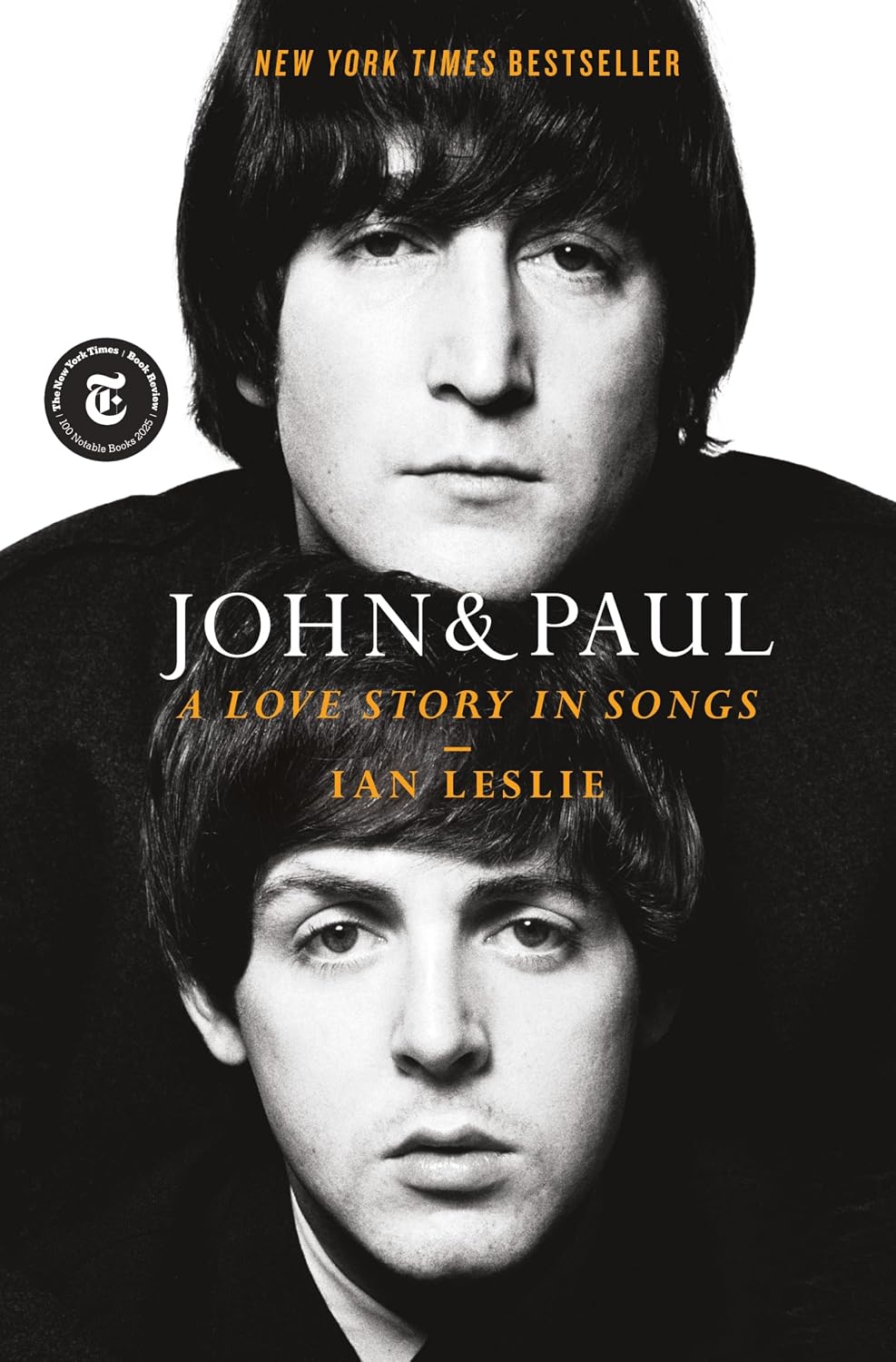 John & Paul: A Love Story in Songs by Ian Leslie