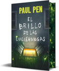 El brillo de las luciérnagas (edición limitada con cantos pintados) / The Light of the Fireflies (Limited Sprayed Edges Edition) (Spanish Edition) by Paul Pen