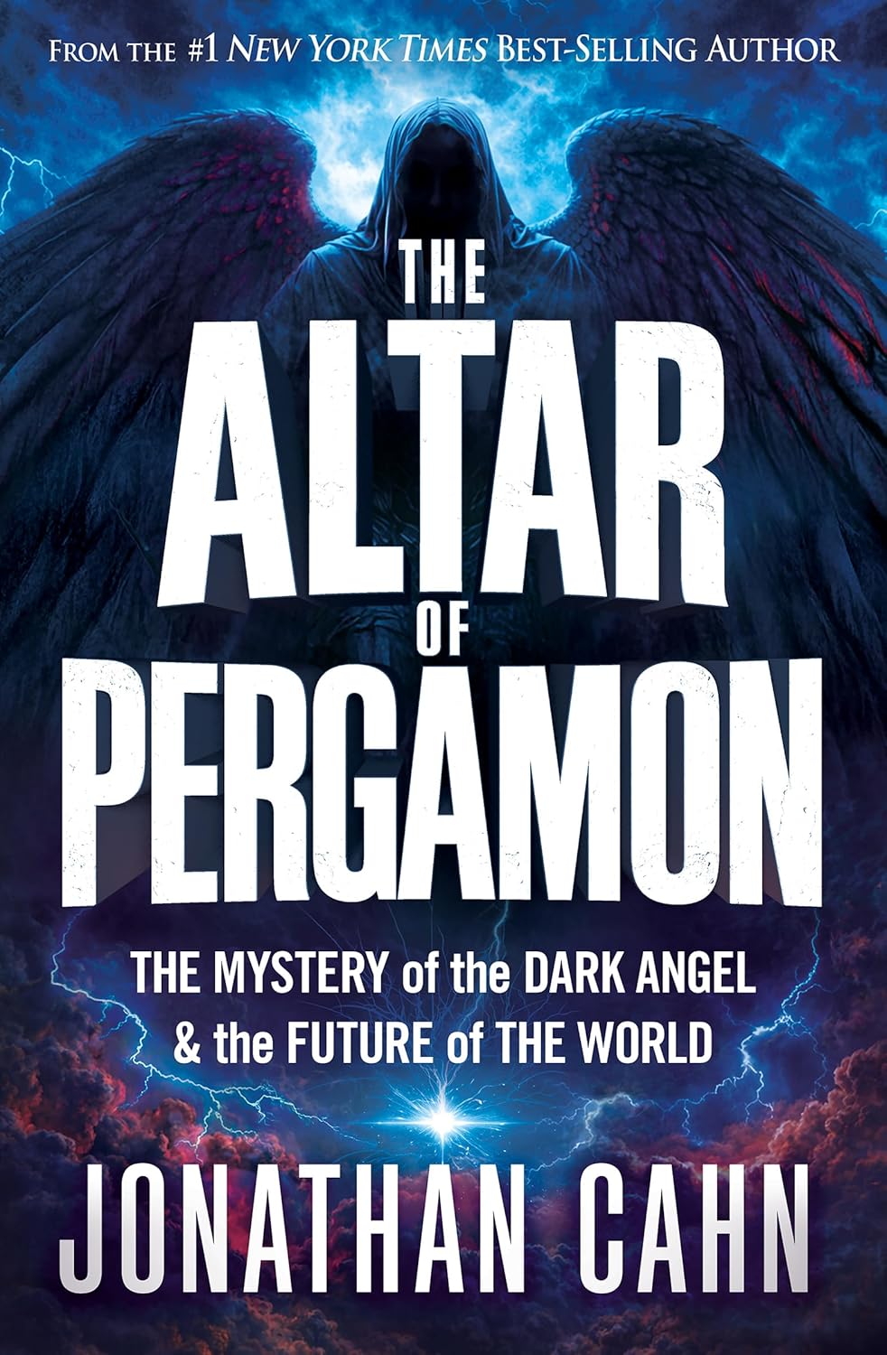 The Altar of Pergamon: The Mystery of the Dark Angel and the Future of the World by Jonathan Cahn