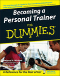Becoming a Personal Trainer for Dummies (For Dummies Series) by Melyssa St. Michael