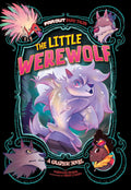 The Little Werewolf: A Graphic Novel (Far Out Fairy Tales) by Stephanie Peters
