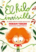 El hilo invisible / The Invisible Thread (Spanish Edition) by Míriam Tirado