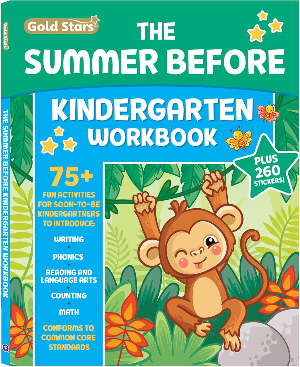 The Summer Before Kindergarten Workbook Bridging Preschool to Kindergarten for Ages 5 - 6: 75+ Activities, First Writing, First Phonics, First ... Counting, and First Math (Gold Stars Series) by Gold Stars