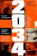 2034 (A Novel of Future War) by Elliot Ackerman