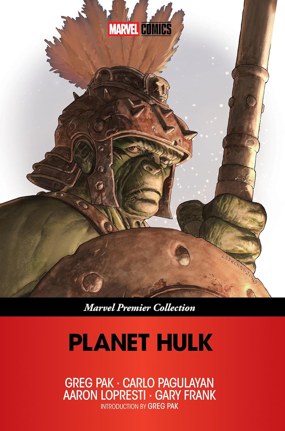 Planet Hulk [Marvel Premier Collection] by Greg Pak