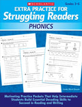 Extra Practice for Struggling Readers: Phonics: Motivating Practice Packets That Help Intermediate Students Build Essential Decoding Skills to Succeed in Reading and Writing by Linda Beech