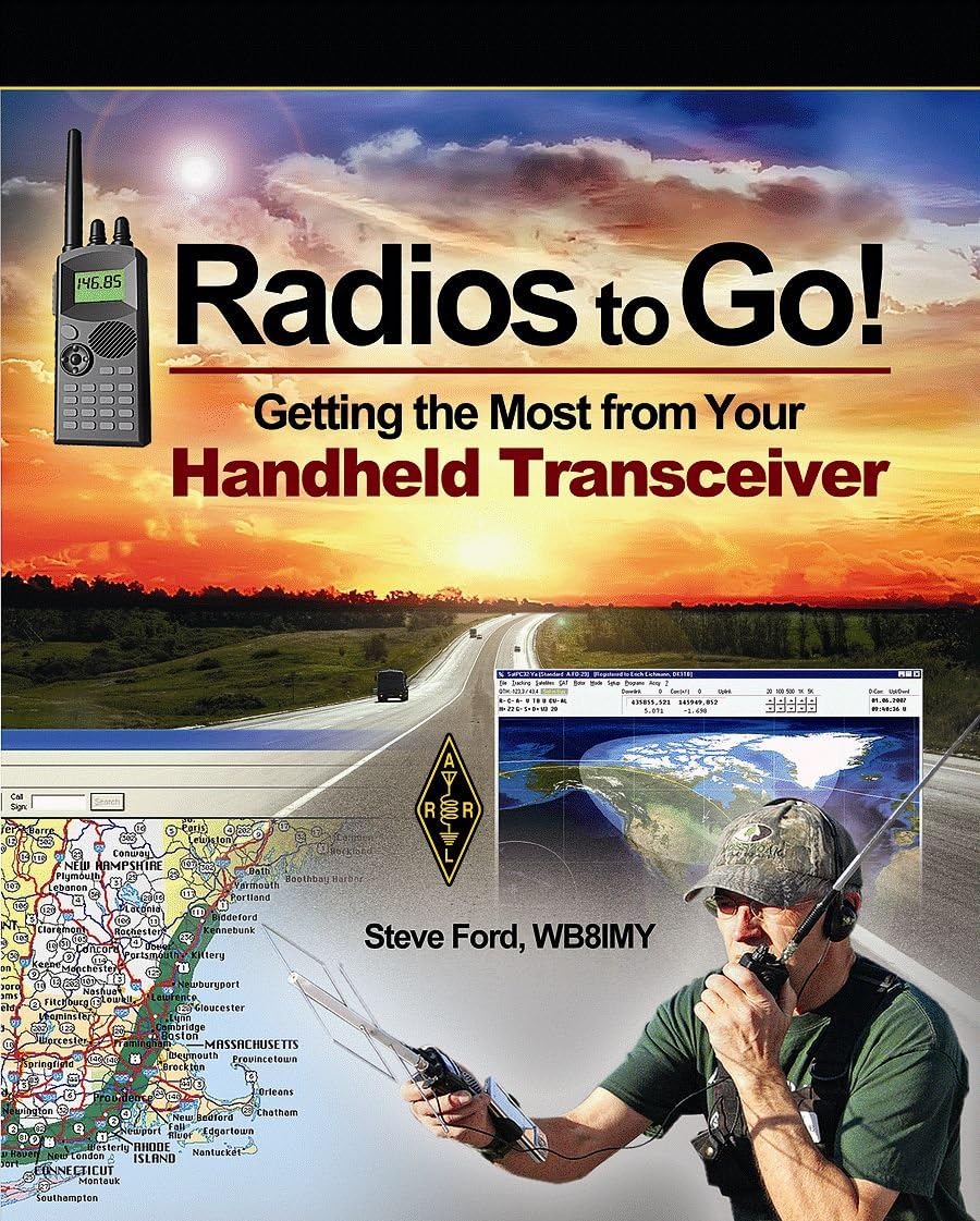 Radios to Go!: Getting the Most from Your Handheld Transceiver by Steve Ford